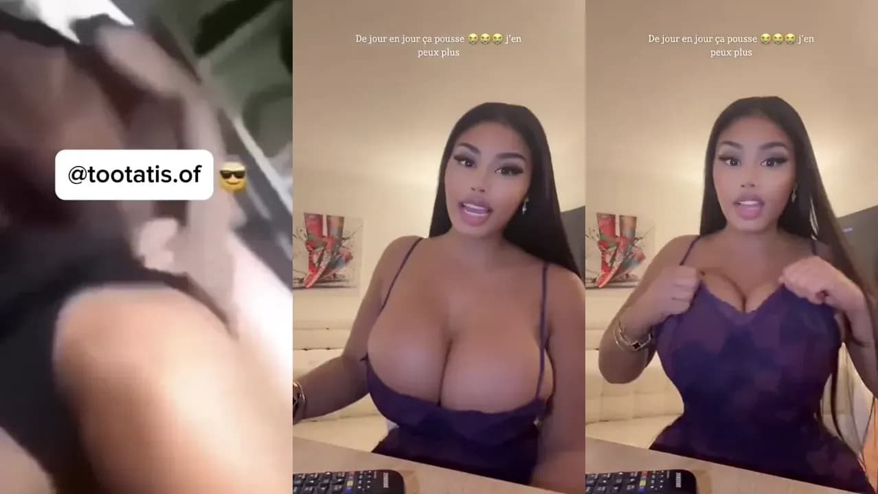 Tootatis Nude la Plus Sexy Baddie Française Métisse Remarque que Ses Seins Ont Encore Grossi Vidéo Leaks